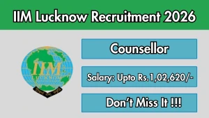 IIM Lucknow Counsellor Recruitment 2026 - Apply Online
