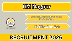 IIM Nagpur Recruitment 2026 - Apply Online for Resident Medical Officer/ Senior Medical Officer Post