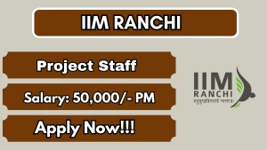 IIM Ranchi Project Staff Recruitment 2026 - Apply Online IIM Ranchi Project Staff Recruitment 2026 - Apply Online