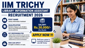 IIM Trichy Library Information Assistant Recruitment 2026 - Apply Online