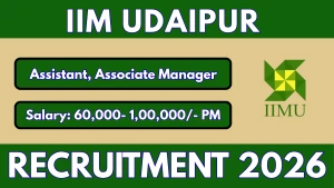 IIM Udaipur Assistant / Associate Manager Recruitment 2026 - Apply Online IIM Udaipur Assistant / Associate Manager Recruitment 2026 - Apply Online
