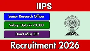IIPS Senior Research Officer Recruitment 2026 - Walkin IIPS Senior Research Officer Recruitment 2026 - Walkin