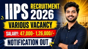 IIPS Recruitment 2026 - Walkin for Chief Research Officer, Senior Project Officer and More Posts