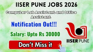 IISER Pune Recruitment 2026 - Apply Online for Computer Lab Assistant and Office Assistant Posts IISER Pune Recruitment 2026 - Apply Online for Computer Lab Assistant and Office Assistant Posts