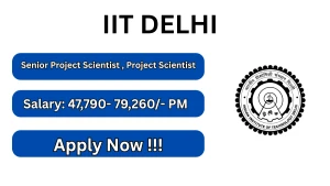 IIT Delhi Recruitment 2026 - Apply Online for Senior Project Scientist, Project Scientist Posts IIT Delhi Recruitment 2026 - Apply Online for Senior Project Scientist, Project Scientist Posts