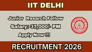 IIT Delhi Junior Research Fellow Recruitment 2026 - Walkin IIT Delhi Junior Research Fellow Recruitment 2026 - Walkin