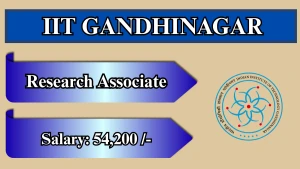 IIT Gandhinagar Research Associate Recruitment 2026 - Apply Online