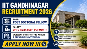 IIT Gandhinagar Post Doctoral Fellow Recruitment 2026 - Apply Online IIT Gandhinagar Post Doctoral Fellow Recruitment 2026 - Apply Online