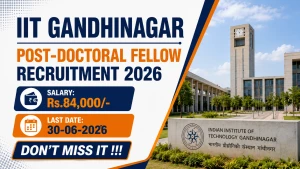 IIT Gandhinagar Post-Doctoral Fellow Recruitment 2026 - Apply Online IIT Gandhinagar Post-Doctoral Fellow Recruitment 2026 - Apply Online