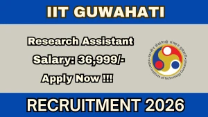 IIT Guwahati Research Assistant Recruitment 2026 - Apply Online IIT Guwahati Research Assistant Recruitment 2026 - Apply Online