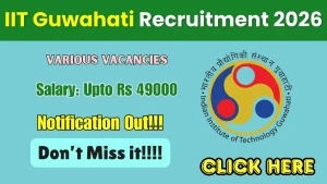 IIT Guwahati Recruitment 2026 - Apply Online For Associate Project Engineer, Assistant Project Engineer and More Posts IIT Guwahati Recruitment 2026 - Apply Online For Associate Project Engineer, Assistant Project Engineer and More Posts