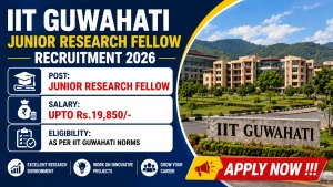 IIT Guwahati Junior Research Fellow Recruitment 2026 - Apply Online