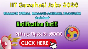 IIT Guwahati Recruitment 2026 - Apply Online for Research Officer, Research Assistant and More Posts IIT Guwahati Recruitment 2026 - Apply Online for Research Officer, Research Assistant and More Posts