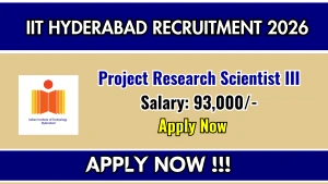 IIT Hyderabad Project Research Scientist III Recruitment 2026 - Apply Online
