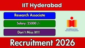 IIT Hyderabad Research Associate Recruitment 2026 - Apply Online