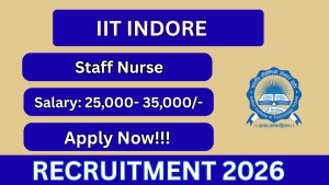 IIT Indore Staff Nurse Recruitment 2026 - Apply Online