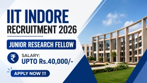 IIT Indore Junior Research Fellow Recruitment 2026 - Apply Online IIT Indore Junior Research Fellow Recruitment 2026 - Apply Online