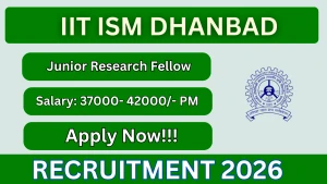 IIT ISM Dhanbad Junior Research Fellow Recruitment 2026 - Apply Online