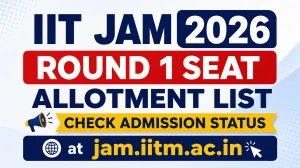 IIT JAM 2026 Round 1 Seat Allotment List Out - Check Admission Status at jam.iitm.ac.in IIT JAM 2026 Round 1 Seat Allotment List Out - Check Admission Status at jam.iitm.ac.in