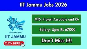 IIT Jammu Project Staff Recruitment 2026 - Apply Online for MTS, Project Associate and RA Posts