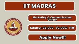 IIT Madras Marketing & Communication Officer Recruitment 2026 - Apply Online