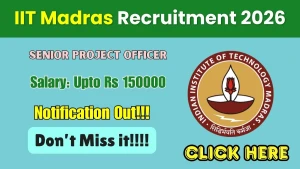 IIT Madras Senior Project Officer Recruitment 2026 - Apply Online