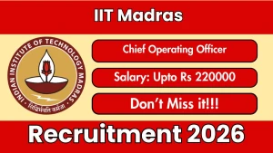 IIT Madras Chief Operating Officer Recruitment 2026 - Apply Online
