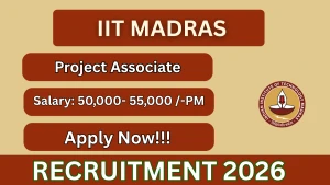 IIT Madras Project Associate Recruitment 2026 - Apply Online