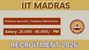 IIT Madras Recruitment 2026 - Apply Online For Database Specialist / Database Administrator Post