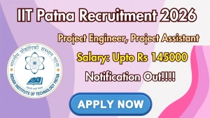 IIT Patna Recruitment 2026 - Apply Online for Project Engineer, Project Assistant Posts IIT Patna Recruitment 2026 - Apply Online for Project Engineer, Project Assistant Posts