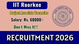 IIT Roorkee Project Associate Recruitment 2026 - Apply Online