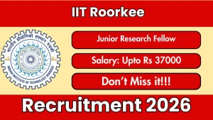 IIT Roorkee Junior Research Fellow Recruitment 2026 - Apply Online