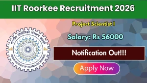 IIT Roorkee Project Scientist -I Recruitment 2026 - Apply Online IIT Roorkee Project Scientist -I Recruitment 2026 - Apply Online