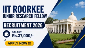 IIT Roorkee Junior Research Fellow Recruitment 2026 - Apply Online IIT Roorkee Junior Research Fellow Recruitment 2026 - Apply Online