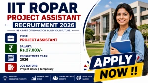 IIT Ropar Project Assistant Recruitment 2026 - Apply Online IIT Ropar Project Assistant Recruitment 2026 - Apply Online