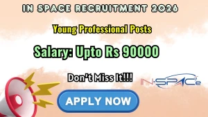 IN SPACe Young Professional Recruitment 2026 - Apply Online for 10 Posts