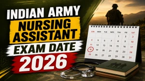 Indian Army Nursing Assistant Exam Date 2026 (Out) - Check Schedule & Details