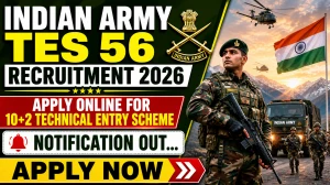Indian Army TES 56 Recruitment 2026 - Apply Online for 10+2 Technical Entry Scheme Indian Army TES 56 Recruitment 2026 - Apply Online for 10+2 Technical Entry Scheme