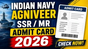Indian Navy Agniveer SSR MR Admit Card 2026 (Out) - Download Here