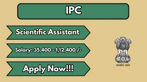 IPC Scientific Assistant Recruitment 2026 - Apply Offline IPC Scientific Assistant Recruitment 2026 - Apply Offline