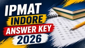 IPMAT Indore Answer Key 2026 Out - Download IPM AT Response Sheet, Check Scores at iimidr.ac.in IPMAT Indore Answer Key 2026 Out - Download IPM AT Response Sheet, Check Scores at iimidr.ac.in