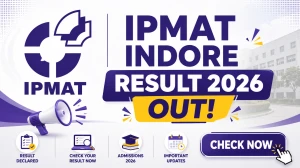 IPMAT Indore Result 2026 Out - Direct Link to Download IIM Indore IPM Result at iimidr.ac.in