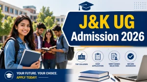 J&K UG Admission 2026: Check Last Date Extended and Apply Online