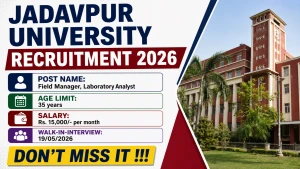 Jadavpur University Recruitment 2026 - Walkin for Field Manager, Laboratory Analyst Posts