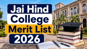 Jai Hind College Merit List 2026: Check Dates, Steps to Apply and More