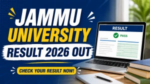 Jammu University Result 2026 Out - Check B.Ed 3rd Sem, M.Com 3rd Sem, UG 3rd and 6th Sem Results Online at coeju.com