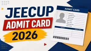 JEECUP Admit Card 2026 (Out) - Download UP Polytechnic Hall Ticket at jeecup.admissions.nic.in