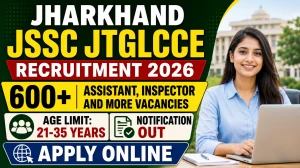 Jharkhand JSSC JTGLCCE Recruitment 2026 Last date Extended - Apply Online for 615 Assistant, Inspector and More Posts Jharkhand JSSC JTGLCCE Recruitment 2026 Last date Extended - Apply Online for 615 Assistant, Inspector and More Posts