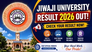 Jiwaji University Result 2026 Out - Check BCA, BBA, BTM, BSc Home Science, BVoc 2nd & 3rd Year Results at jiwaji.edu