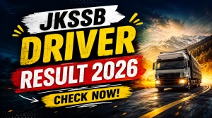 JKSSB Driver Result 2026 OUT (Direct Link) - Download Scorecard @ jkssb.nic.in